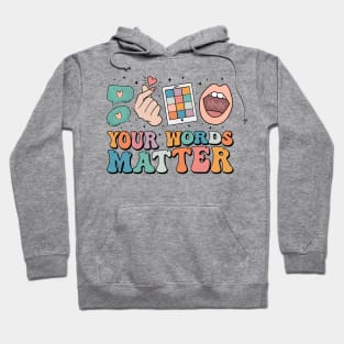 Your Words Matter Autism Awareness Hoodie